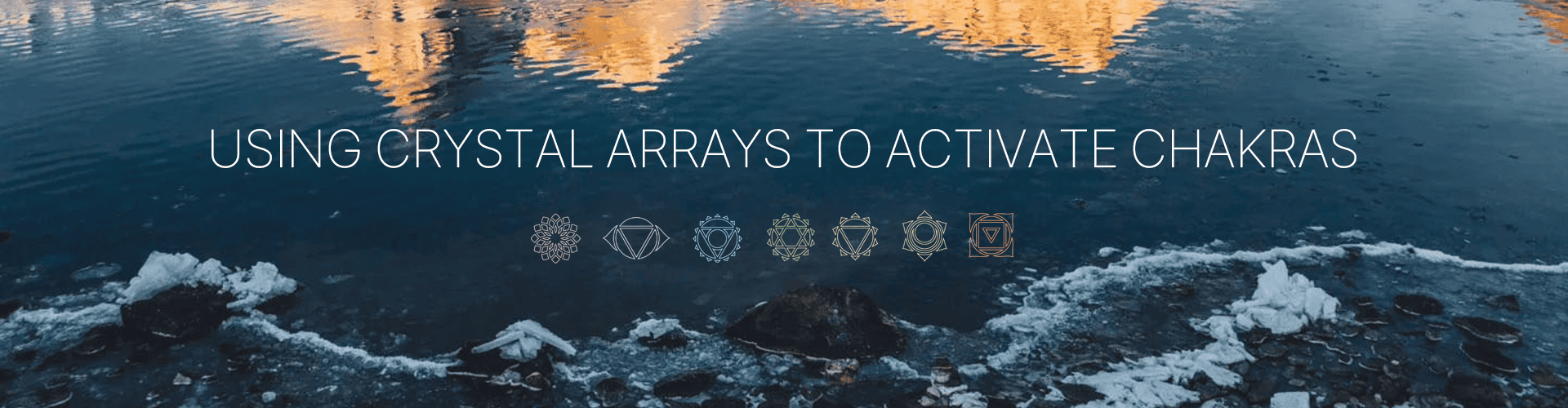 Crystal Array Chakra Activation